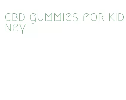 cbd gummies for kidney