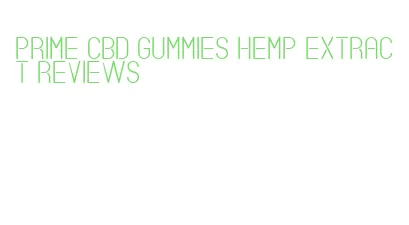 prime cbd gummies hemp extract reviews